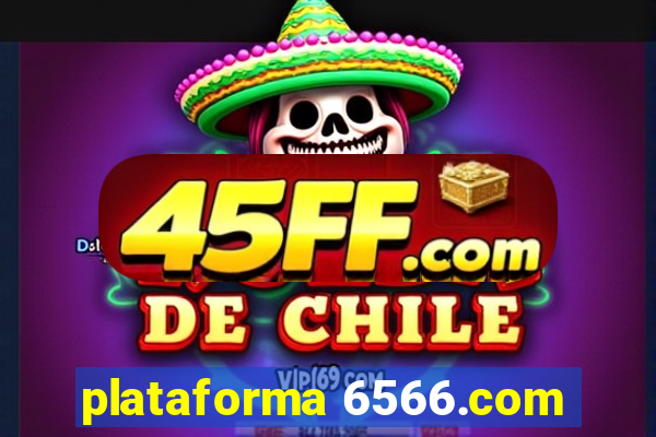 plataforma 6566.com